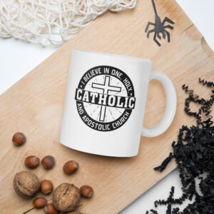 i believe in one, holy, catholic and apostolic church white glossy mug