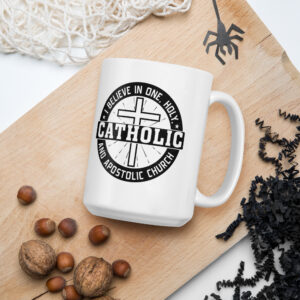 i believe in one, holy, catholic and apostolic church white glossy mug
