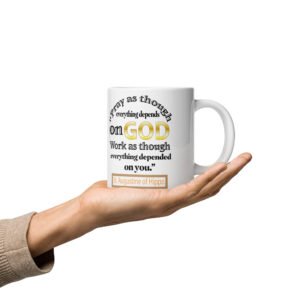 pray and work by st augustine white glossy mug