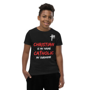 christian is my name, catholic my surname children's t shirt