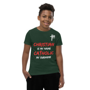 christian is my name, catholic my surname children's t shirt