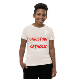 christian is my name, catholic my surname children's t shirt