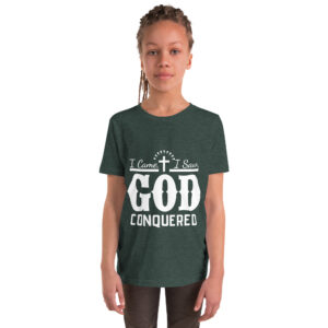 i came i saw god conquered children's christian t shirt
