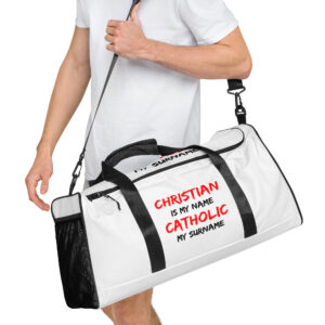 christian is my name, catholic my surname duffle bag
