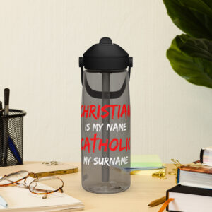 christian is my name, catholic my surname flip straw water bottle