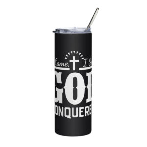 i came, i saw, god conquered stainless steel tumbler