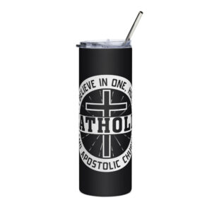 one, holy, catholic, apostolic church stainless steel tumbler