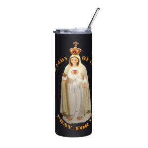 our lady of fatima, pray for us stainless steel tumbler