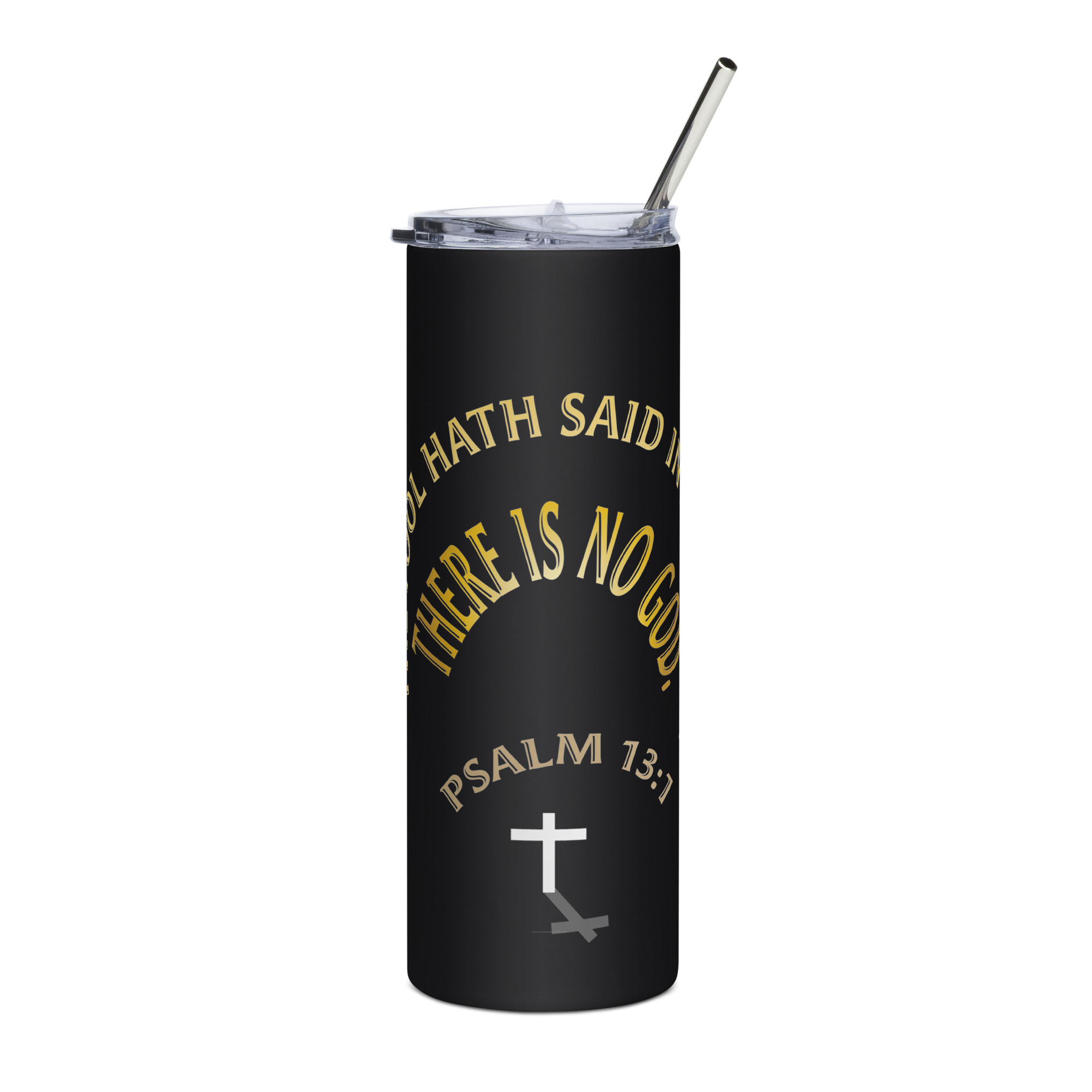 psalm 13:1 stainless steel tumbler psalm 13:1 stainless steel tumbler