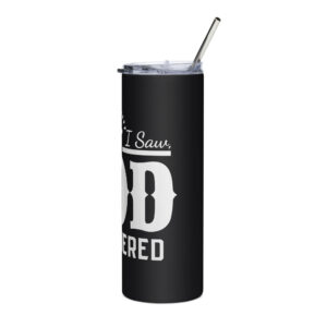 i came, i saw, god conquered stainless steel tumbler