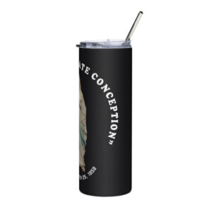 "i am the immaculate conception" stainless steel tumbler