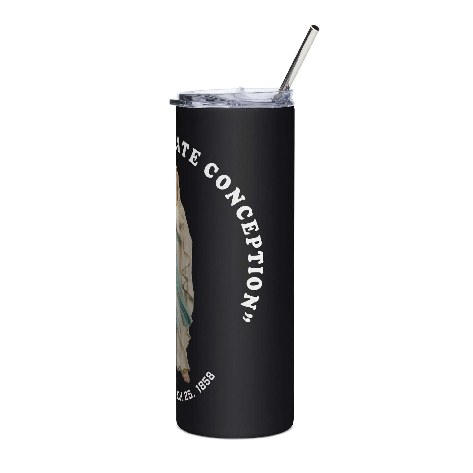"i am the immaculate conception" stainless steel tumbler "i am the immaculate conception" stainless steel tumbler