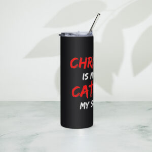 christian is my name, catholic my surname stainless steel tumbler