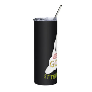 there must be a first mover god stainless steel tumbler