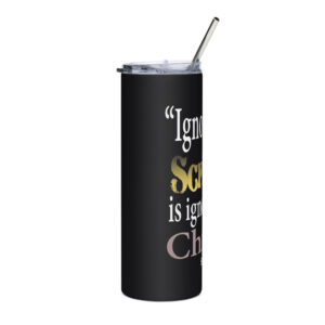ignorance of scripture is ignorance of christ st jerome stainless steel tumbler