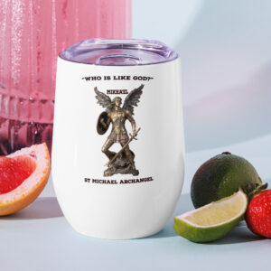 "who is like god?" st michael archangel wine tumbler